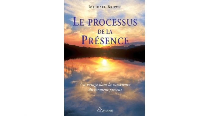 Michael Brown, processus, présence, ariane, meditation, santé mentale